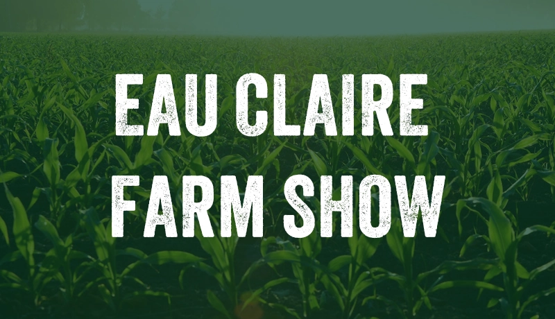 Why Eau Claire Farm Show Matters for B2B