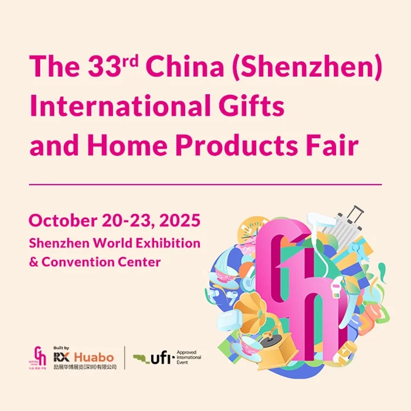 China (Shenzhen) International Gifts & Home Products Fair – Autumn Spotlight: B2B Essentials
