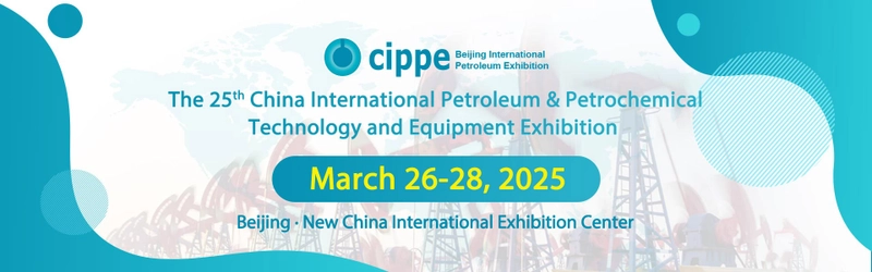 China International Petroleum & Petrochemical Technology and Equipment Exhibition(CIPPE) Revealed: B2B Opportunity