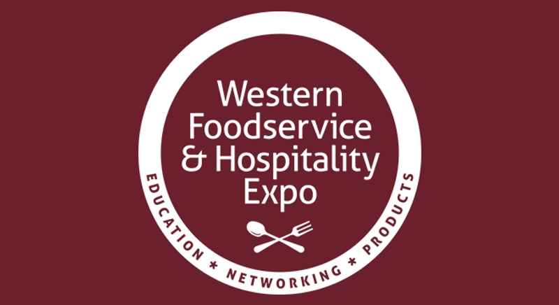 WESTERN FOODSERVICE & HOSPITALITY EXPO Spotlight: B2B Essentials