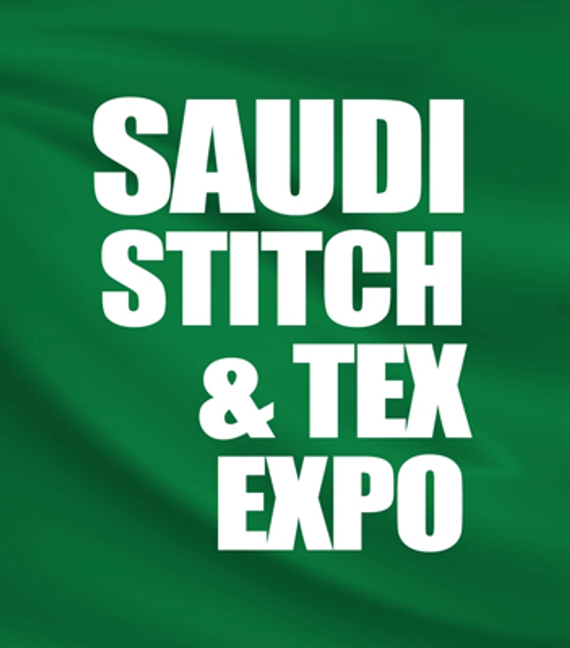 Discover Saudi Stitch & Tex Expo: B2B Event Guide